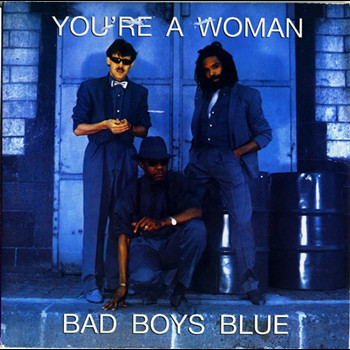 Pochette de Bad Boys Blue - You're a woman