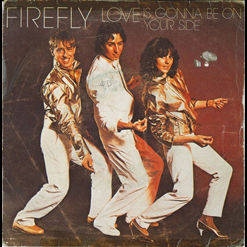 Pochette de Firefly - Love Is Gonna Be On Your Side