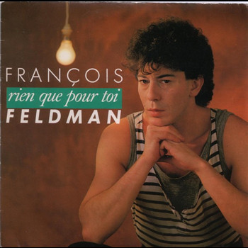 Pochette de François Feldman - Rien Que Pour Toi