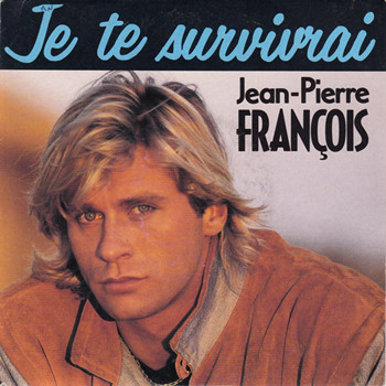 Pochette de Jean-Pierre François - Je Te Survivrai
