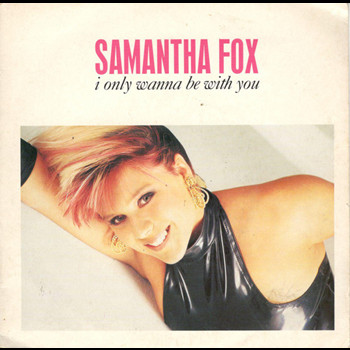Pochette de Samantha Fox - I Only Wanna Be With You