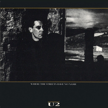 Pochette de U2 - Where The Streets Have No Name